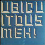 UBIQUITOUS MEH! - SONGS WROUGHT WRONG / FECUND WITH LOVE