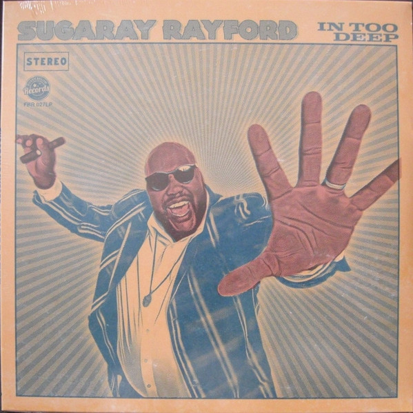 FBR027LP.jpg SUGARAY RAYFORD - IN TOO DEEP - Image 1
