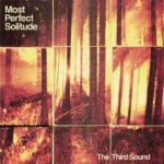 THIRD SOUNDTHE - MOST PERFECT SOLITUDE