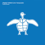 STANLEY BRINKS AND THE KANIKS - TURTLE DOVE