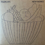 TIGERCATS - NEW WORKS