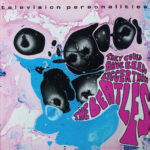 TELEVISION PERSONALITIES - THEY COULD HAVE BEEN BIGGER THAN THE BEATLES (