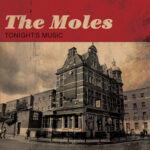 THE MOLES - TONIGHT?S MUSIC
