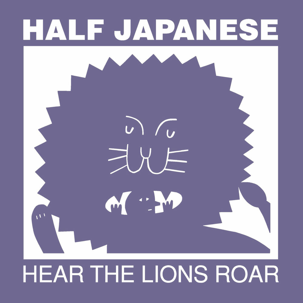 FIRELP467.jpg HALF JAPANESE - HEAR THE LIONS ROAR - Image 1