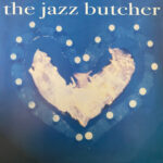 THE JAZZ BUTCHER - CONDITION BLUE