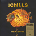 CHILLS - Spring Board: The Early Unrecorded Songs (Coloured Vinyl)