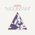 GRAHAM REYNOLDS - MOUNTAIN