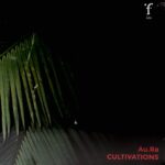 AU.RA - Cultivations Vinyl Record