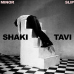 SHAKI TAVI - MINOR SLIP