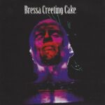 BRESSA CREETING CAKE - Bressa Creeting Cake Vinyl Record