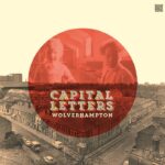 CAPITAL LETTERS - Wolverhampton Vinyl Record