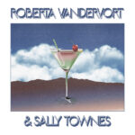 ROBERTA VANDERVORT AND SALLY T - ROBERTA VANDERVORT AND SALLY T