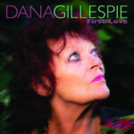 DANA GILLESPIE - FIRST LOVE