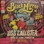 DANIEL PEMBERTON / RSD 2019 - BLACK MIRROR USS CALLISTER (O
