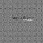 ANGELA SAWYER - Croaks Vinyl Record