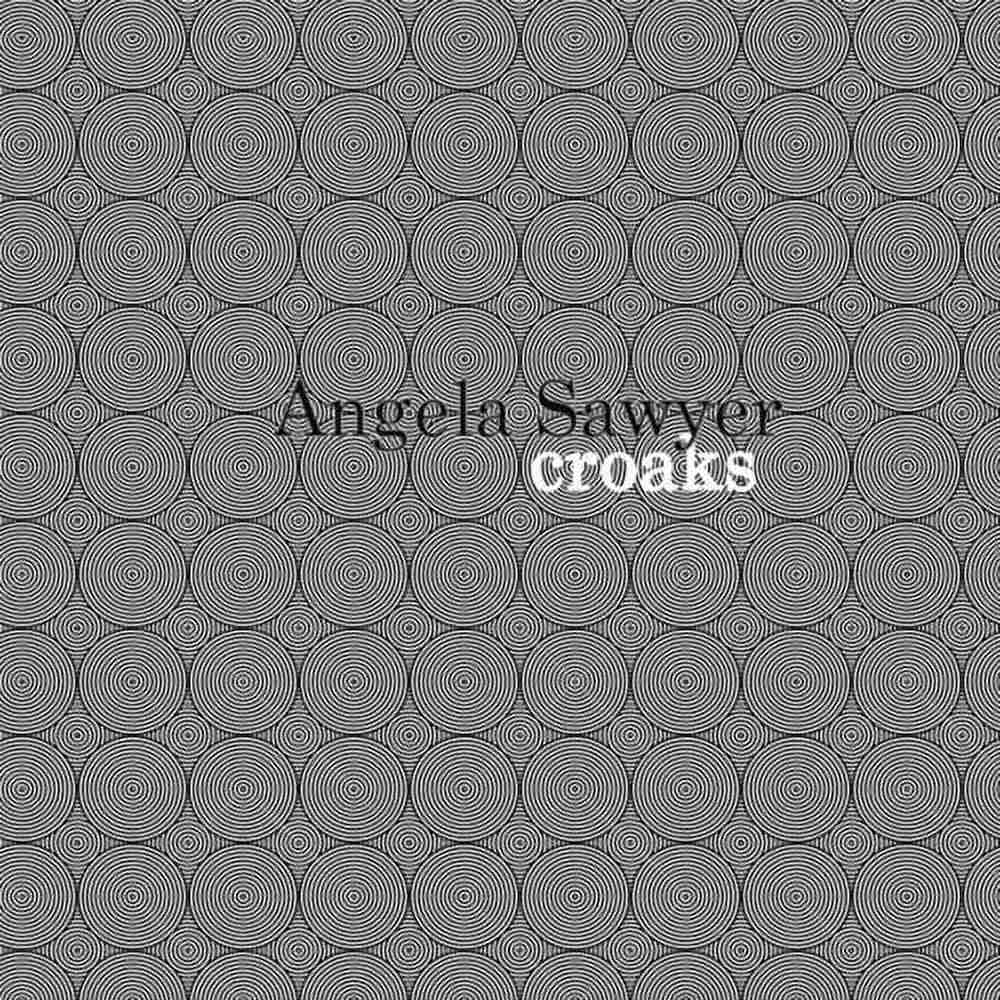 FTR291LP.jpg ANGELA SAWYER - Croaks Vinyl Record - Image 1