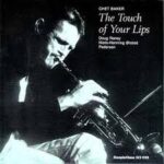 CHET BAKER - TOUCH OF YOUR LIPS (180G VINYL Vinyl Record