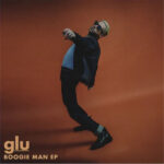 GLU - BOOGIE MAN EP (TRANSPARENT ORANGE VINYL)
