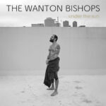 THE WANTON BISHOPS - UNDER THE SUN