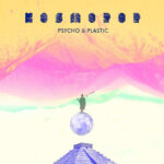 PSYCHO & PLASTIC - Kosmopop