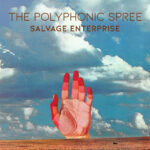 THE POLYPHONIC SPREE - SALVAGE ENTERPRISE