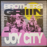 BROTHERS GRIIIN - DELETED - JOY CITY