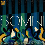 SNARKY PUPPY - SOMNI