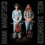 HANK WANGFORD & NOEL DASHWOOD - PROMISES PROMISES