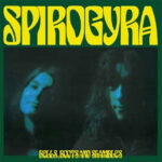 SPIROGYRA - Bells. Boots And Shambles