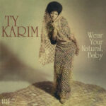 TY KARIM - Wear Your Natural. Baby
