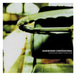 DASHBOARD CONFESSIONAL - SWISS ARMY ROMANCE THE