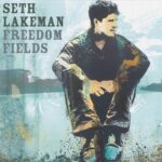 SETH LAKEMAN - Freedom Fields (Anniversary Edition) (Curacao Transparent Vinyl)