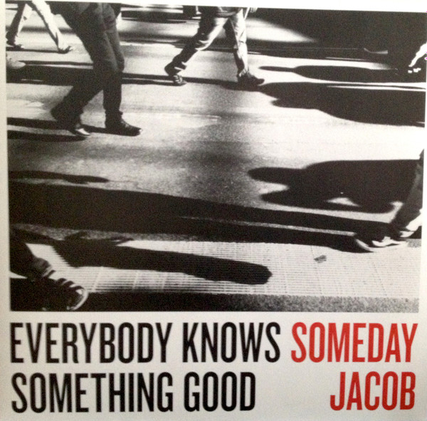 HPR128LP.jpg SOMEDAY JACOB - Everybody Knows Something Good - Image 1