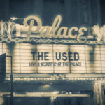 THE USED - LIVE AND ACOUSTIC AT THE PALACE