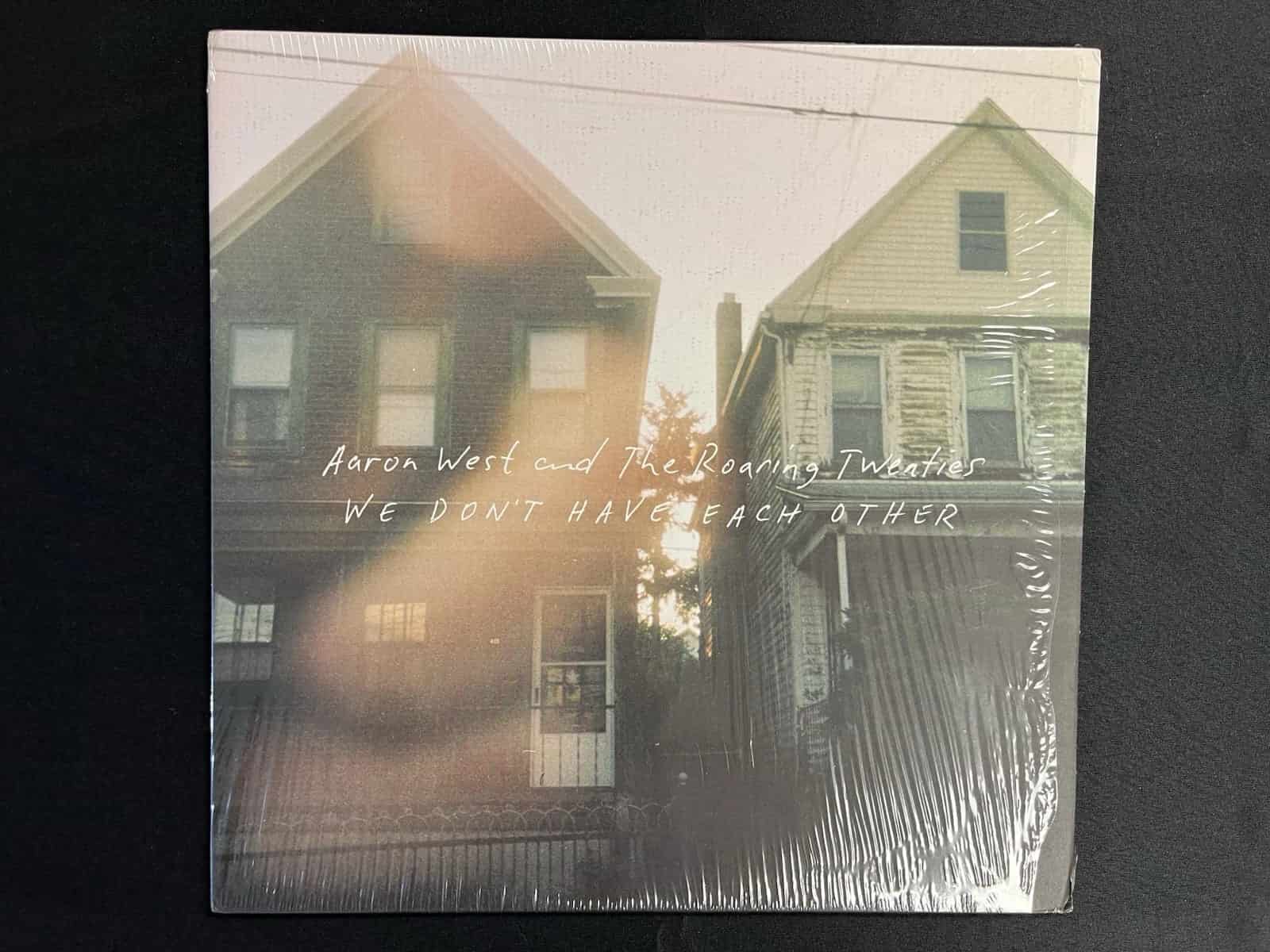 HR6903-1.jpg AARON WEST AND THE ROARING TWENTIES - WE DON'T HAVE EACH OTHER Vinyl Record - Image 1