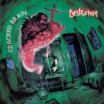DESTRUCTION - Cracked Brain