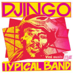 DJINGO TYPICAL BAND - VINI OUAIS (ART OF TONES REMIX