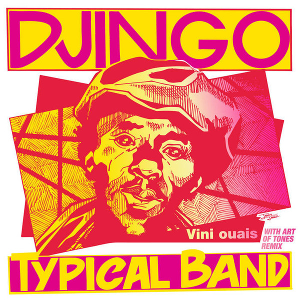 HS271VL.jpg DJINGO TYPICAL BAND - VINI OUAIS (ART OF TONES REMIX - Image 1