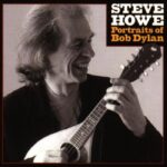 STEVE HOWE - PORTRAITS OF BOB DYLAN