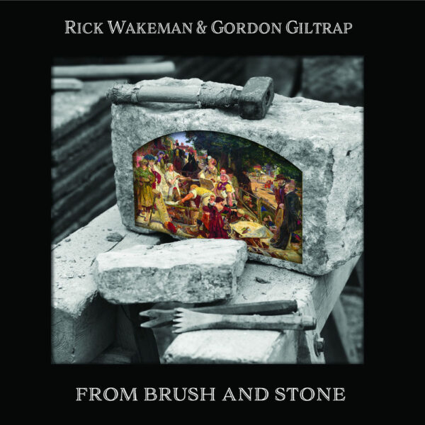 RICK WAKEMAN & GORDON GILTRAP - FROM BRUSH AND STONE