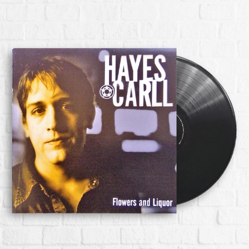 HWY871621.jpg HAYES CARLL - FLOWERS AND LIQUOR Vinyl Record - Image 1