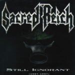 SACRED REICH - STILL IGNORANT