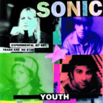 SONIC YOUTH - EXPERIMENTAL JET SET TRASH AND