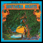 ALLEN TOUSSAINT - SOUTHERN NIGHTS (SYEOR25)