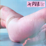 PVA - NO MORE LIKE THIS