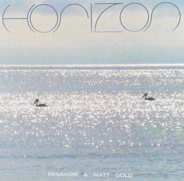 IARC96LP.jpg RESAVOIR & MATT GOLD - Horizon - Image 1