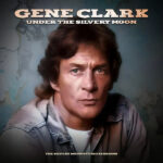 GENE CLARK - Under The Silvery Moon (White Vinyl)