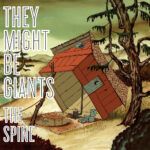 THEY MIGHT BE GIANTS - THE SPINE