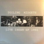 TOILING MIDGETS - LIVE IBEAM SF 1991