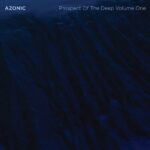 AZONIC - Prospect Of The Deep Volume One Vinyl Record